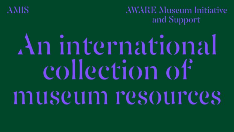 AMIS: AWARE Museum Initiative and Support - AWARE