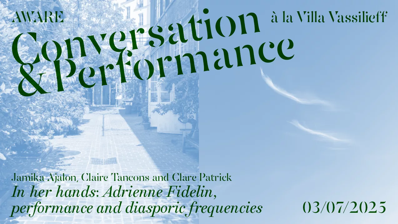 Entre ses mains : Adrienne Fidelin, performance et fréquences diasporiques - AWARE