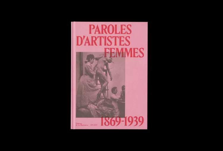 Paroles d’artistes femmes, 1869-1939 - AWARE